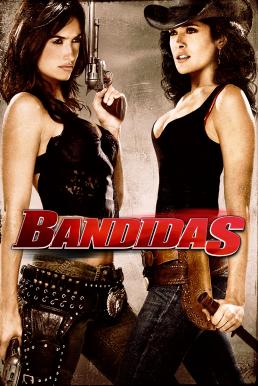 Bandidas (2006) บุษบามหาโจร ดูหนังออนไลน์ HD