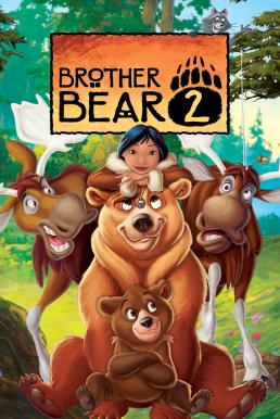 Brother Bear 2 (2006) มหัศจรรย์หมีผู้ยิ่งใหญ่ 2 ดูหนังออนไลน์ HD