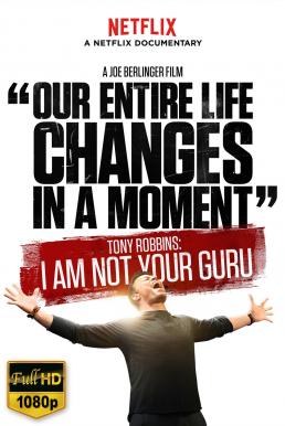 Tony Robbins: I Am Not Your Guru (2016) โทนี่ รอบบินส์ ผมไม่ใช่กูรู (ซับไทย) ดูหนังออนไลน์ HD