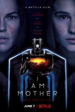 I Am Mother (2019) หุ่นเหล็กโลกเรียกแม่ ดูหนังออนไลน์ HD