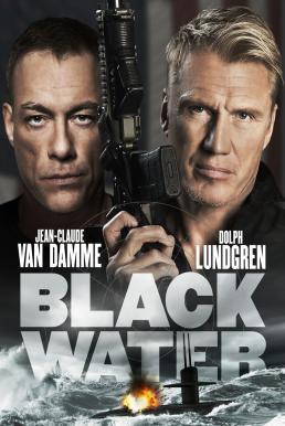 Black Water (2018) คู่มหาวินาศ ดิ่งเด็ดขั่วนรก ดูหนังออนไลน์ HD
