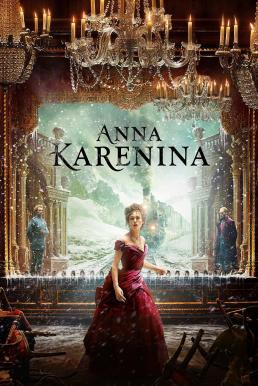 Anna Karenina (2012) อันนา คาเรนิน่า รักร้อนซ่อนชู้ ดูหนังออนไลน์ HD