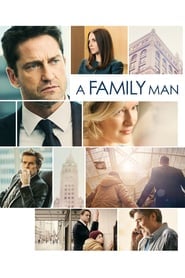 A Family Man (2017) อะแฟมิลี่แมน ชื่อนี้ใครก็รัก ดูหนังออนไลน์ HD