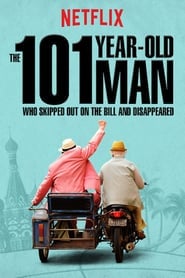 The 101-Year-Old Man Who Skipped Out on the Bill and Disappeared (2016) ชายอายุ 101 ปีที่ไม่ยอมจ่ายบิลและหายตัวไป (ซับไทย) ดูหนังออนไลน์ HD