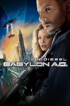 Babylon A.D. (2008) บาบิลอน เอ.ดี. ภารกิจดุ กุมชะตาโลก ดูหนังออนไลน์ HD