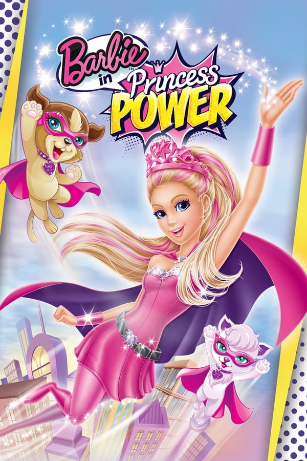Barbie in Princess Power (2015) บาร์บี้ เจ้าหญิงพลังมหัศจรรย์ ดูหนังออนไลน์ HD