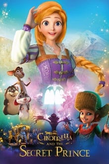 Cinderella and the Secret Prince (2018) ซินเดอเรลล่ากับเจ้าชายปริศนา ดูหนังออนไลน์ HD