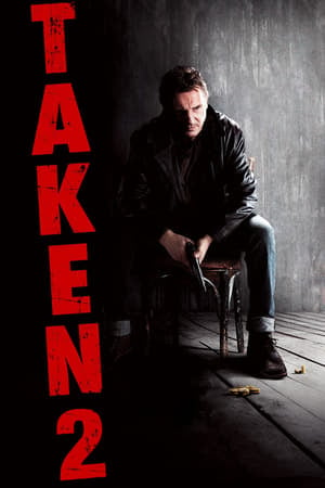 Taken 2 (2012) ฅนคม ล่าไม่ยั้ง ดูหนังออนไลน์ HD