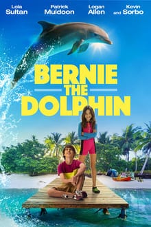 Bernie The Dolphin (2018) เบอร์นี่ โลมาน้อย หัวใจมหาสมุทร ดูหนังออนไลน์ HD