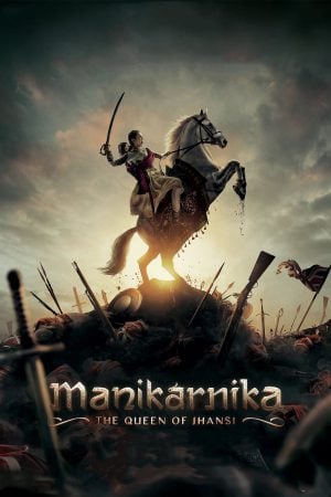 Manikarnika The Queen of Jhansi (2019) มานิกานกรรณิการ์ ราชินีแห่ง เจฮานซี่ ดูหนังออนไลน์ HD