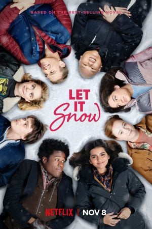 Let It Snow | Netflix (2019) อุ่นรักฤดูหนาว ดูหนังออนไลน์ HD