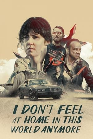 I Don’t Feel at Home in This World Anymore | Netflix (2017) โลกนี้ไม่ใช่ที่ของฉัน ดูหนังออนไลน์ HD