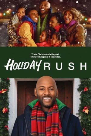 Holiday Rush (2019) ฮอลิเดย์ รัช ดูหนังออนไลน์ HD