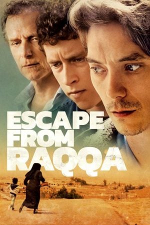 Escape from Raqqa (2019) หนีเพื่อรอด ดูหนังออนไลน์ HD