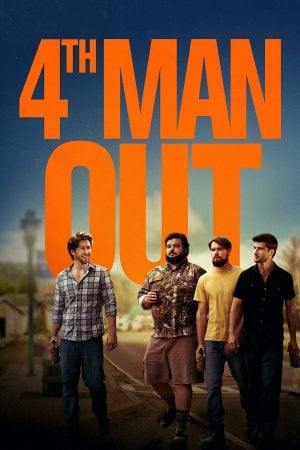 Fourth Man Out (2015) โฟร์ท แมน เอาท์ ดูหนังออนไลน์ HD