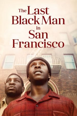The Last Black Man in San Francisco (2019) ดูหนังออนไลน์ HD