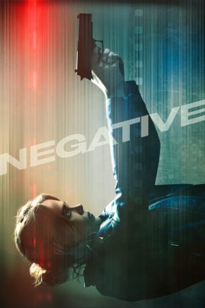 Negative (2017) โคตรสวยระห่ำล่าข้ามเมือง ดูหนังออนไลน์ HD