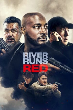 River Runs Red (2018) กฎหมายของข้า ดูหนังออนไลน์ HD