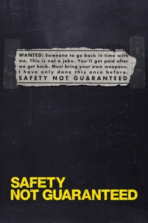 Safety Not Guaranteed (2012) ไม่รับรองความปลอดภัย ดูหนังออนไลน์ HD