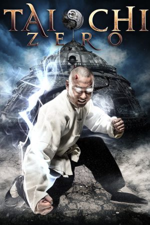 Tai Chi Zero (2012) ไทเก๊ก หมัดเล็กเหล็กตัน ดูหนังออนไลน์ HD