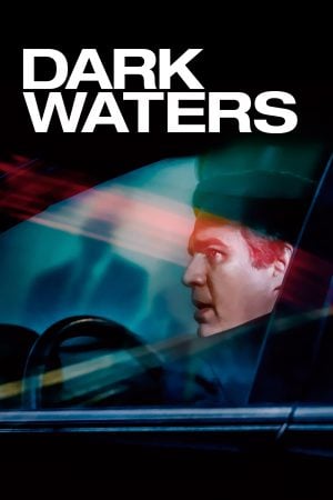Dark Waters (2019) พลิกน้ำเน่าคดีฉาวโลก ดูหนังออนไลน์ HD