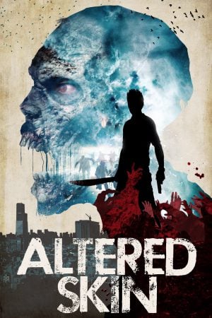 Altered Skin (2018) พากย์ไทย ดูหนังออนไลน์ HD