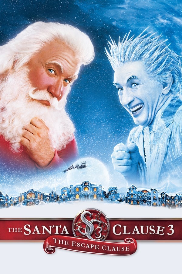 The Santa Clause 3 The Escape Clause (2006) ซานตาคลอส 3 อิทธิฤทธิ์ปีศาจคริสต์มาส ดูหนังออนไลน์ HD
