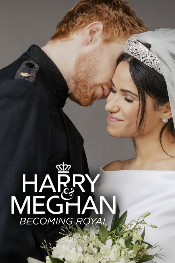 Harry and Meghan Becoming Royal (2019) ดูหนังออนไลน์ HD