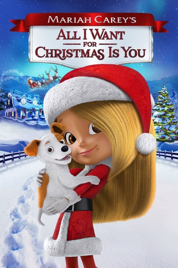 Mariah Carey’s All I Want for Christmas Is You (2017) มารายห์ แครีย์ส ออลไอวอนต์ฟอร์คริสต์มาสอิสยู ดูหนังออนไลน์ HD