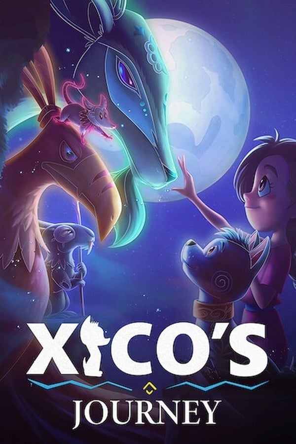 Xicos Journey (2020) ฮีโกผจญภัย ดูหนังออนไลน์ HD