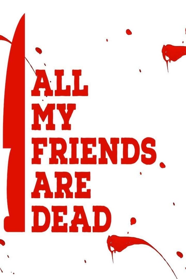 All My Friends Are Dead (2021) ปาร์ตี้สิ้นเพื่อน (Netflix) ดูหนังออนไลน์ HD