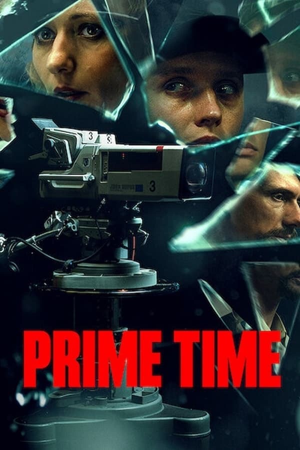 Prime Time (2021) ไพรม์ไทม์ ดูหนังออนไลน์ HD