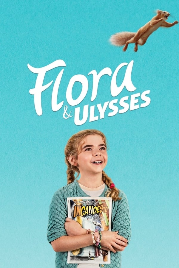 Flora And Ulysses (2021) ฟลอร่า และ ยูลิสซิส ดูหนังออนไลน์ HD