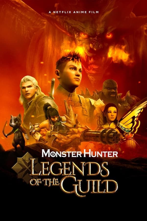 Monster Hunter Legends Of The Guild (2021) มอนสเตอร์ ฮันเตอร์ ตำนานสมาคมนักล่า ดูหนังออนไลน์ HD