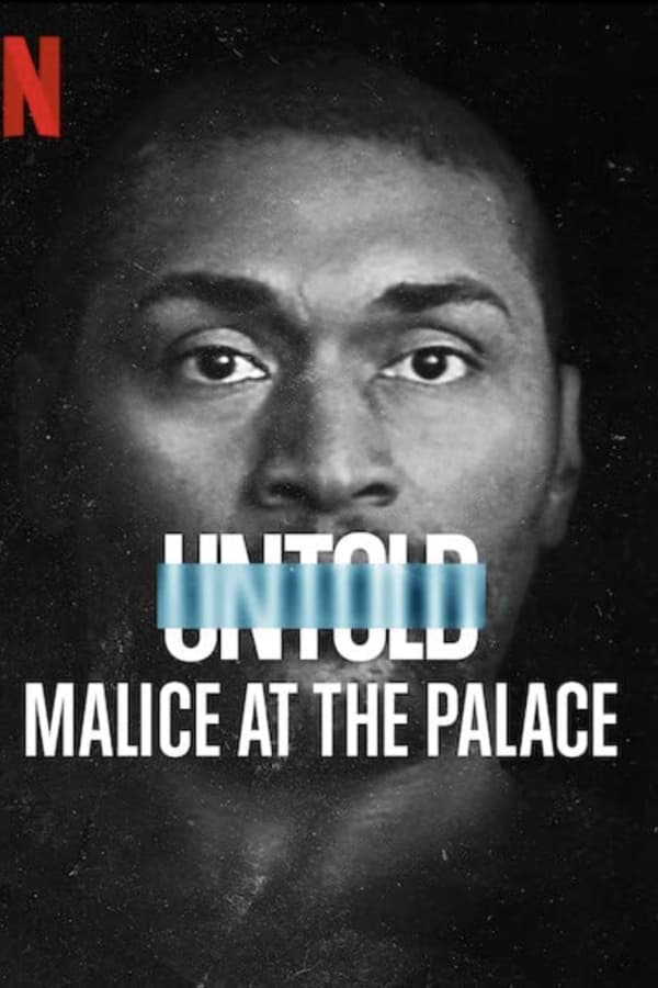 Untold Malice At The Palace (2021) ตะลุมบอนที่เดอะ พาเลซ ดูหนังออนไลน์ HD