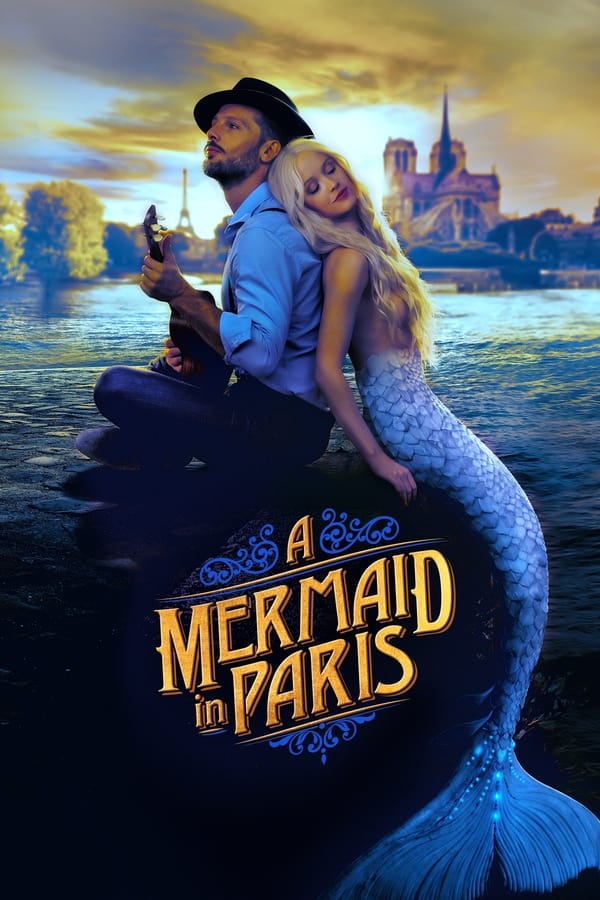 Mermaid in Paris (2020) รักเธอ เมอร์เมด ดูหนังออนไลน์ HD