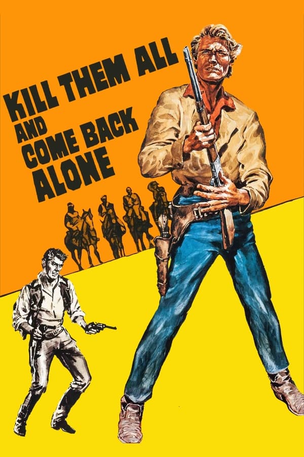 Kill Them All And Come Back Alone (1968) ปราบให้หมด แล้วกลับมาคนเดียว ดูหนังออนไลน์ HD