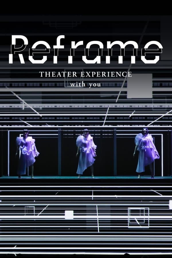 Reframe THEATER EXPERIENCE with you (2020) คอนเสิร์ตผ่านจอ ดูหนังออนไลน์ HD