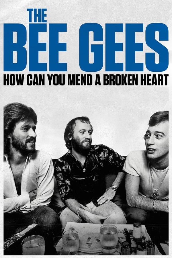 The Bee Gees How Can You Mend a Broken Heart (2020) บีจีส์ วิธีเยียวยาหัวใจสลาย ดูหนังออนไลน์ HD
