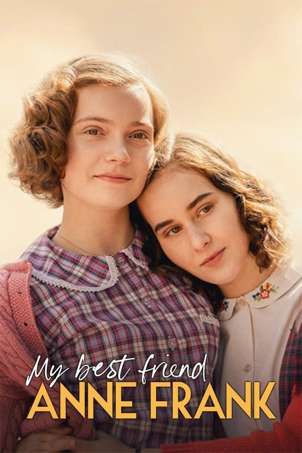 My Best Friend Anne Frank (2021) แอนน์ แฟรงค์ เพื่อนรัก ดูหนังออนไลน์ HD