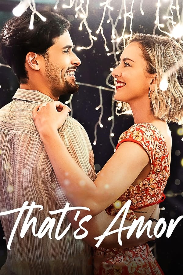 That’s Amor (2022) นี่แหละความรัก ดูหนังออนไลน์ HD