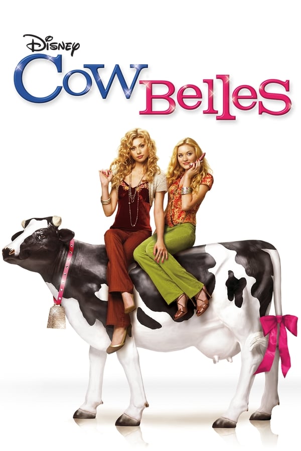 Cow Belles (2006) คุณหนูไฮโซ ขอเริ่ดไม่ขอร่วง ดูหนังออนไลน์ HD