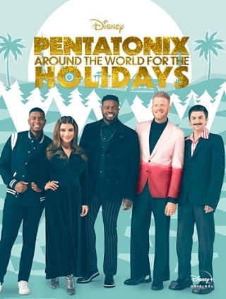 Pentatonix: Around the World for the Holidays (2022) เพนทาโทนิกซ์ รอบโลกสำหรับวันหยุด ดูหนังออนไลน์ HD