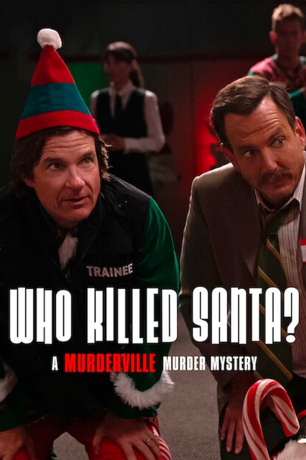 Who Killed Santa? A Murderville Murder Mystery เมืองฆาตกรรม: ใครฆ่าซานต้า (2022) NETFLIX ดูหนังออนไลน์ HD