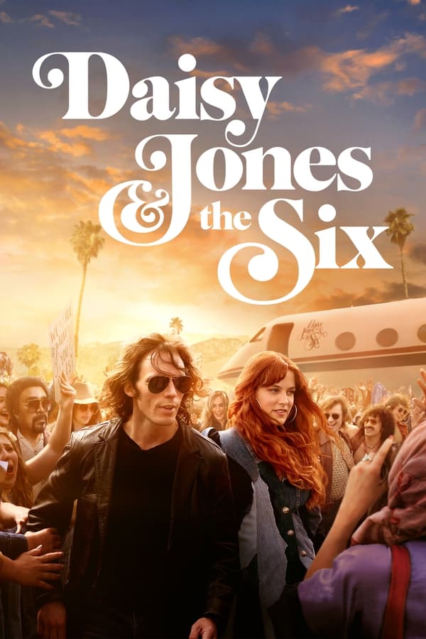 Daisy Jones & The Six (2023) เดซี่ โจนส์ แอนด์ เดอะ ซิกส์ ดูหนังออนไลน์ HD