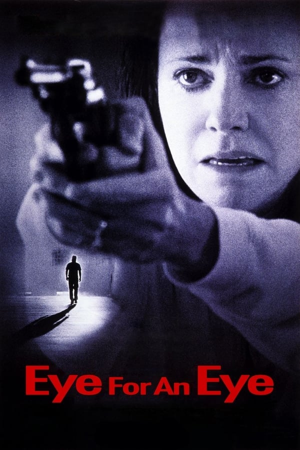 Eye For An Eye (1996) ดับแค้น…ดับเดนนรก ดูหนังออนไลน์ HD