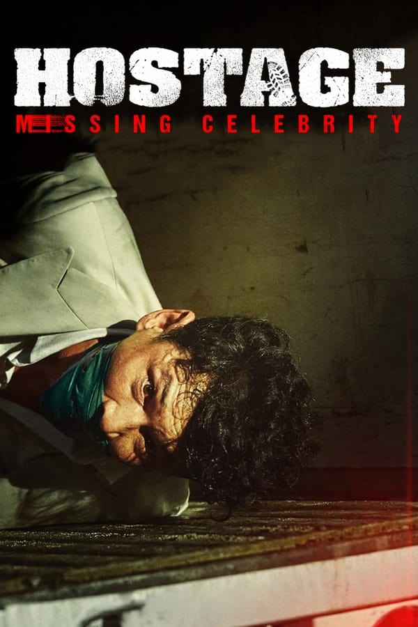 Hostage Missing Celebrity (2021) ดูหนังออนไลน์ HD