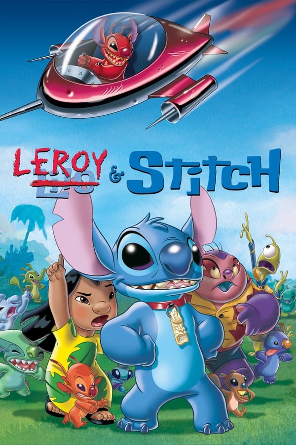 Leroy & Stitch (2006) ลีลอดย์ แอน สติทช์ ดูหนังออนไลน์ HD