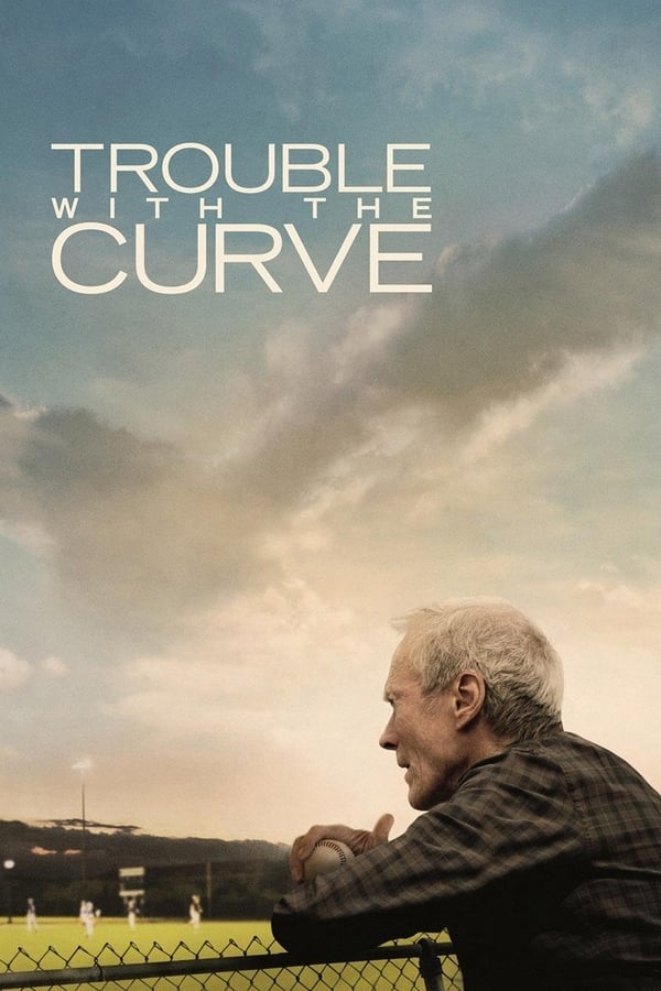 Trouble with the Curve (2012) ทรับเบิ้ล วิท เดอะ เคิร์ฟ ดูหนังออนไลน์ HD