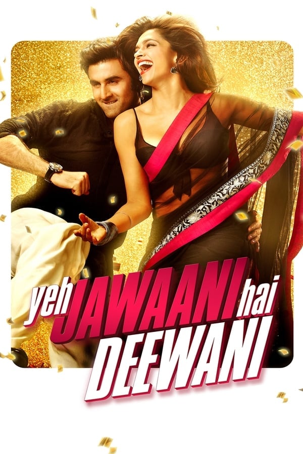 Yeh Jawaani Hai Deewani (2013) ทริปซ่าท้าหัวใจ ดูหนังออนไลน์ HD